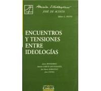 Encuentros Y Tensiones Entre Ideologias