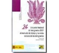 Encuesta Nacional De Inmigrantes 2007:el Mercado De Trabajo Y Las Rede