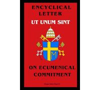 Encyclical Letter Ut Unum Sint - On Ecumenical Commitment (Cartas dos Papas)