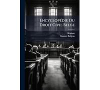 EncyclopÃ(c)die Du Droit Civil Belge
