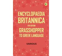 Encyclopaedia Britannica, 11th Edition, Grasshopper to Greek Language
