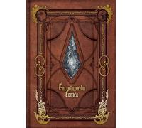 Encyclopaedia Eorzea -the World Of Final Fantasy Xiv-