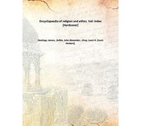 Encyclopaedia of religion and ethics Vol: index [Hardcover]