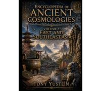 Encyclopedia of Ancient Cosmologies - Volume 5 of 9: East and Southeast Asia