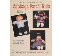 Encyclopedia of Cabbage Patch Kids: 1980s (Schiffer Design Books)