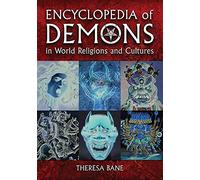 Encyclopedia of Demons in World Religions and Cultures (McFarland Myth and Legend Encyclopedias)