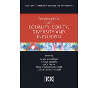 Encyclopedia of Equality, Equity, Diversity and Inclusion (Elgar Encyclopedias in Business and Management series)