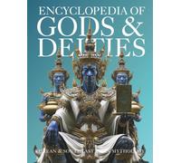 Encyclopedia of Gods & Deities - Korean & Southeast Asian Mythology: An Illustrated Guide to Shamanism, Sacred Pantheons & Creation Myths of Korea, ... the Philippines. (Gods & Deities Collection)