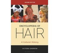 Encyclopedia of Hair: A Cultural History
