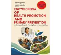 Encyclopedia of Health Promotion and Primary Prevention: An Encyclopedic Resource for Preventing Disease and Advancing Wellness