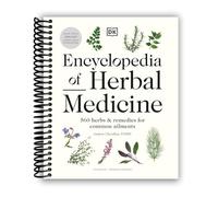Encyclopedia of Herbal Medicine New Edition: 560 Herbs and Remedies for Common Ailments [Spiral-bound] Andrew Chevallier
