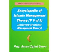 Encyclopedia of Islamic Management Theory (V 9 of 9) [Discovery of Islamic Management Theory]
