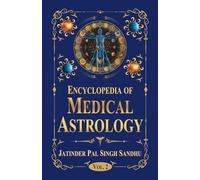 Encyclopedia of Medical Astrology (Vol. 2)