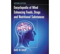 Encyclopedia of Mind Enhancing Foods, Drugs and Nutritional Substances, 2d ed.
