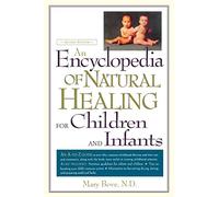 An Encyclopedia of Natural Healing for Children (NTC KEATS - HEALTH)