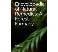 Encyclopedia of Natural Remedies: A Forest Farmacy