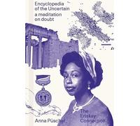 Encyclopedia of the uncertain: a meditation on doubt