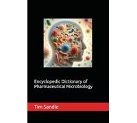 Encyclopedic Dictionary of Pharmaceutical Microbiology