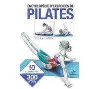 ENCYCLOPÉDIE D’EXERCICES DE PILATES (Livres illustrés - français)