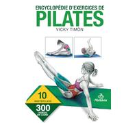 ENCYCLOPÉDIE D’EXERCICES DE PILATES (Livres illustrés - français)