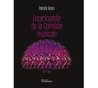 Encyclopédie de la comédie musicale: 1927-2021