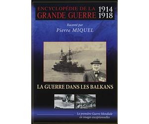 Encyclopédie de la grande guerre 1914-1918 : La guerre dans les Balkans [Francia] [DVD]