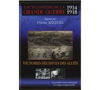 Encyclopédie de la grande guerre 1914-1918 : Victoires décisives des alliés [Francia] [DVD]