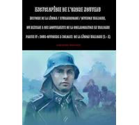 Encyclopédie de l'Ordre Nouveau - Histoire de la Légion / Sturmbrigade / Division Wallonie, du Rexisme & des mouvements de la Collaboration en ... & Soldats de la Légion Wallonie (L - Z)