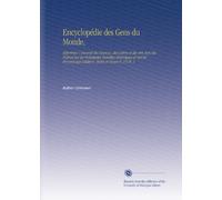 Encyclopédie des Gens du Monde,: Répertoire Universel des Sciences, des Lettres et des Arts Avec des Notices Sur les Principales Familles Historiques ... Célèbres, Morts et Vivans V. 14 Pt. 1
