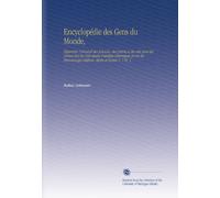 Encyclopédie des Gens du Monde,: Répertoire Universel des Sciences, des Lettres et des Arts Avec des Notices Sur les Principales Familles Historiques ... Célèbres, Morts et Vivans V. 7 Pt. 1