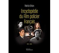 Encyclopédie du film policier français: 1910-2020