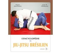 Encyclopédie du jiu-jitsu brésilien: Volume 3