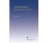Encyclopédie Moderne: Dictionnaire Abrégé des Sciences, des Lettres, des Arts, de l'industrie, de l'agriculture et du Commerce. Compl. V. 1 Abe-Coi