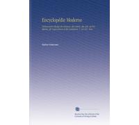 Encyclopédie Moderne: Dictionnaire Abrégé des Sciences, des Lettres, des Arts, de l'industrie, de l'agriculture et du Commerce. V. 24 Pol - Ron