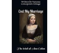 End my Marriage: The Trial of Ana Colon