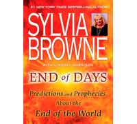 End of Days: Predictions and Prophecies About the End of the World
