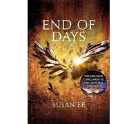 End of Days: The explosive, romantic fallen angels finale (Penryn and the End of Days)
