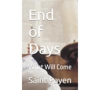 End of Days: What Will Come