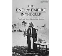 End of Empire in the Gulf, The: From Trucial States to United Arab Emirates