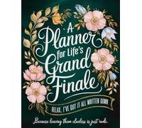 End of Life Planner Funny: A Handy Guide for Your Loved Ones to Sort Out the Chaos After You're Gone