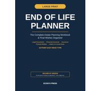 End of Life Planner Large Print: Large-Print Estate Planning Workbook & Final Wishes Organizer for Seniors - 16-Point Easy-Read Type, Legal, Financial, Medical & Funeral Records
