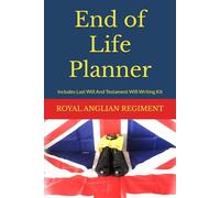End Of Life Planner ROYAL ANGLIAN REGIMENT: Last Will And Testament Will Writing Kit