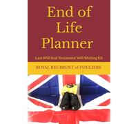 End of Life Planner ROYAL REGIMENT OF FUSILIERS: Last Will And Testament Will Writing Kit