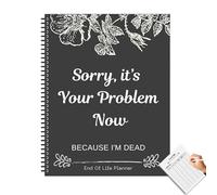 End of Life Planner UK y Organizer Binder - Paper Gone Book mis deseos finales | Estructurado lo siento, es tu problema ahora | Estoy muerto ahora, ¿qué planificador para los últimos deseos?