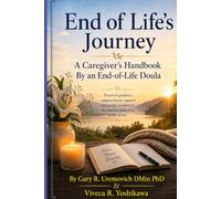 End of Life’s Journey: A Caregiver’s Handbook By an End-of-Life Doula