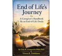 End of Life’s Journey: A Caregiver’s Handbook By an End-of-Life Doula