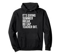 End of School It’s Giving Summer Break No Cap Teacher Out Sudadera con Capucha