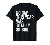 End of School Teachers No Cap This Year Was Totally Skibidi Camiseta
