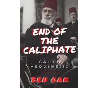 End of the Caliphate: Caliph Abdulmejid