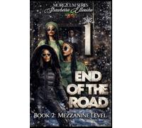 End of the Road Book 2: Mezzanine Level: Book 2, Part 1 (End of the Road Series)